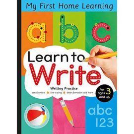 Learn to Write: Pencil Control, Line Tracing, Letter Formation and More (My First Home Learning)